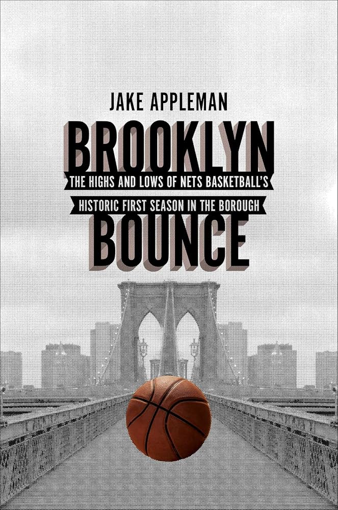 Brooklyn Bounce The Highs and Lows of Nets Basketball’s Historic First Season in the Borough - Dubai - Buy Used/Second-Hand Books - BookHero