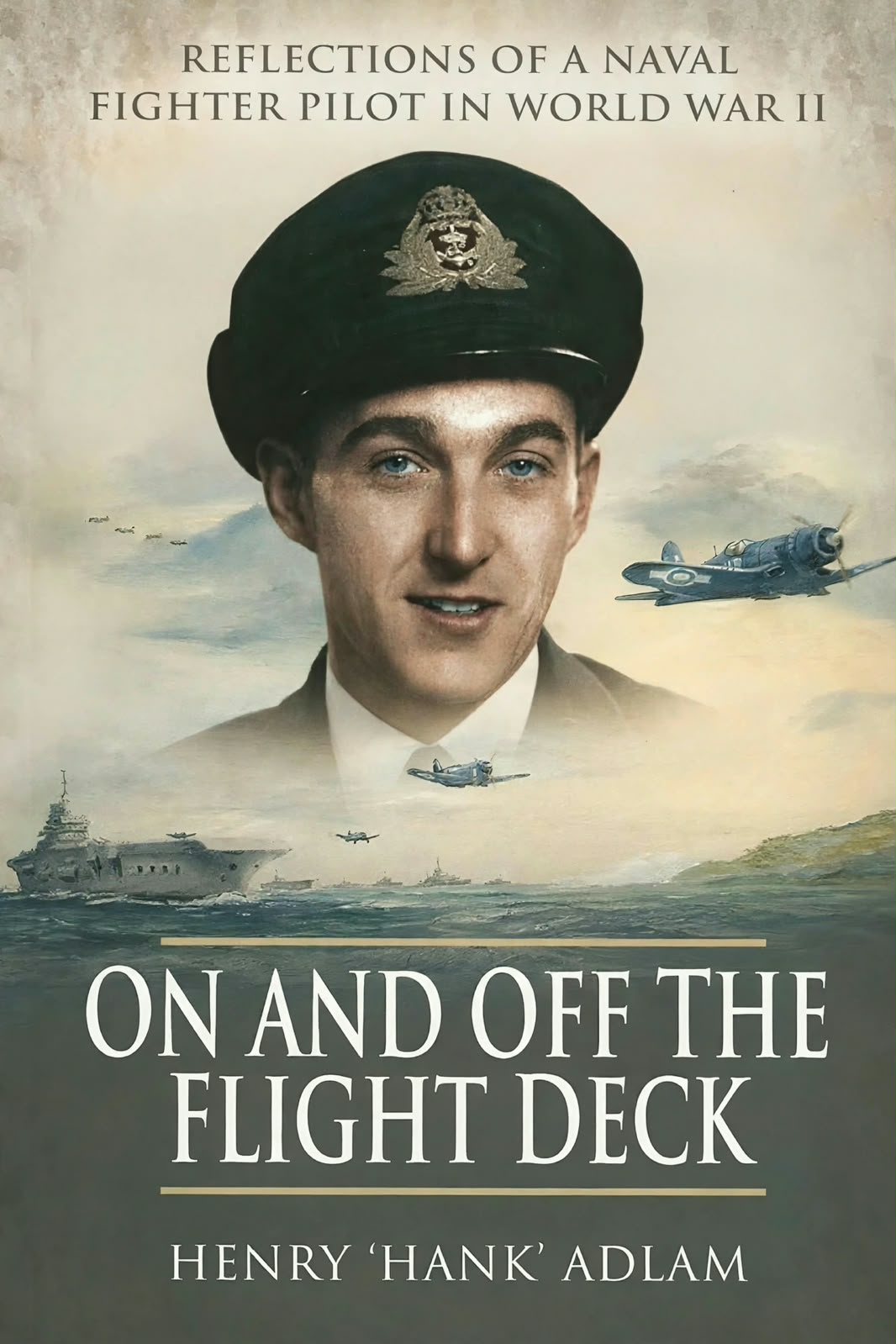Links to On and Off the Flight Deck Reflections of a Naval Fighter Pilot in World War II