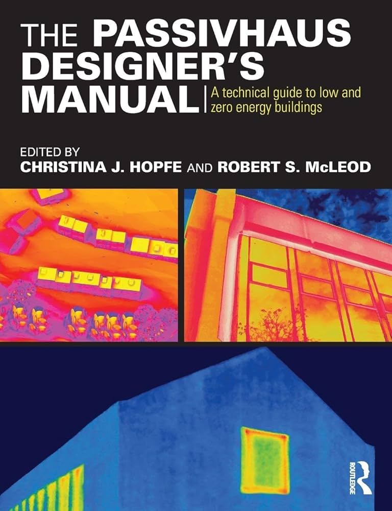 Links to The Passivhaus Designer's Manual A Technical Guide to Low and Zero Energy Buildings