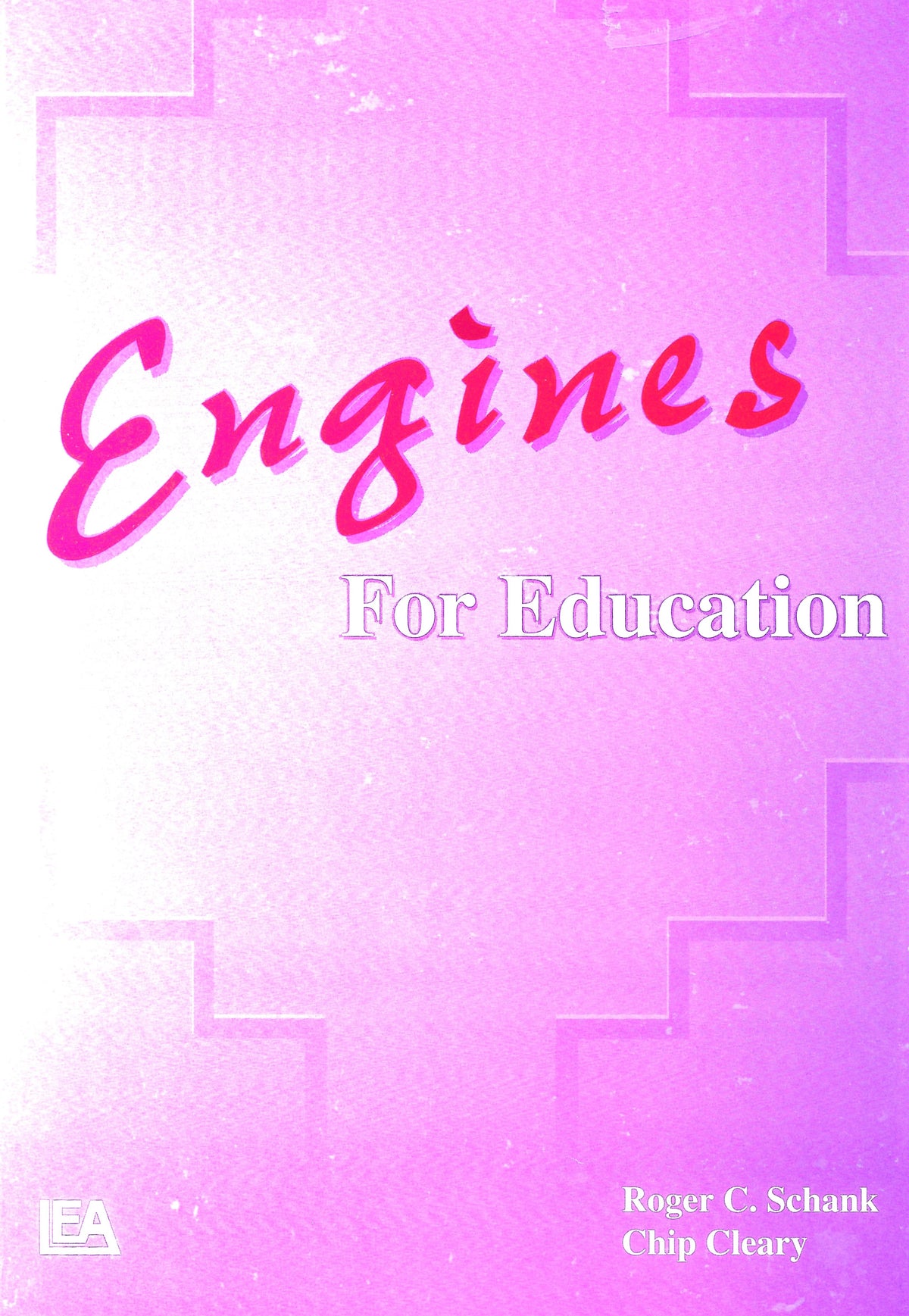 Links to Engines for Education by Roger C. Schank | Chip Cleary