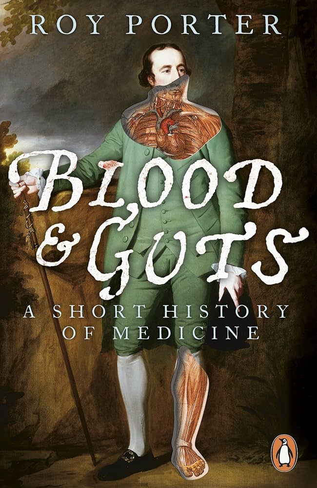 Blood and Guts A Short History of Medicine Roy Porter Bookhero