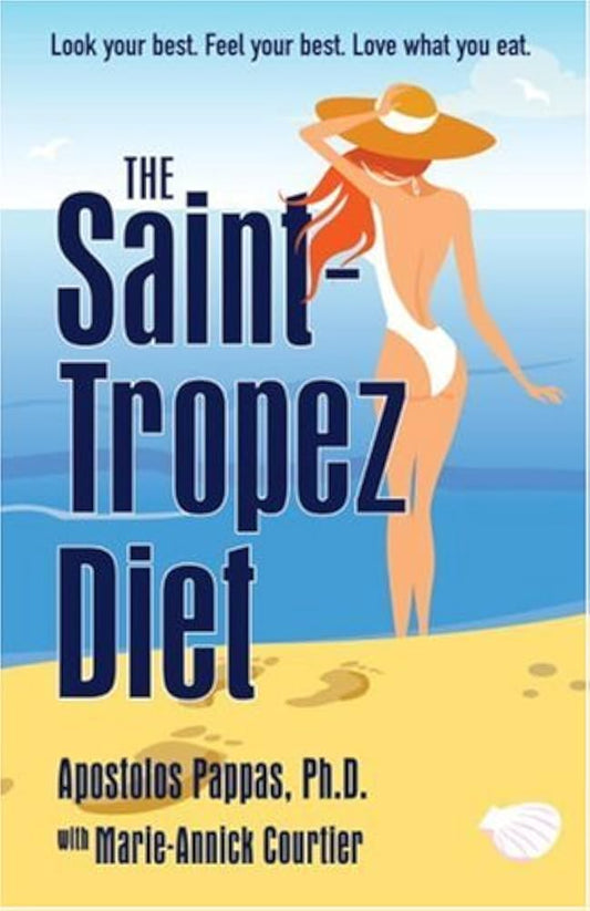 Links to The Saint-Tropez Diet: The Delicious and Healthy Weight Loss Plan Presenting the Best Scientific Principles of the French and Mediterranean Omega-3 Diets by Apostolos Pappas Phd