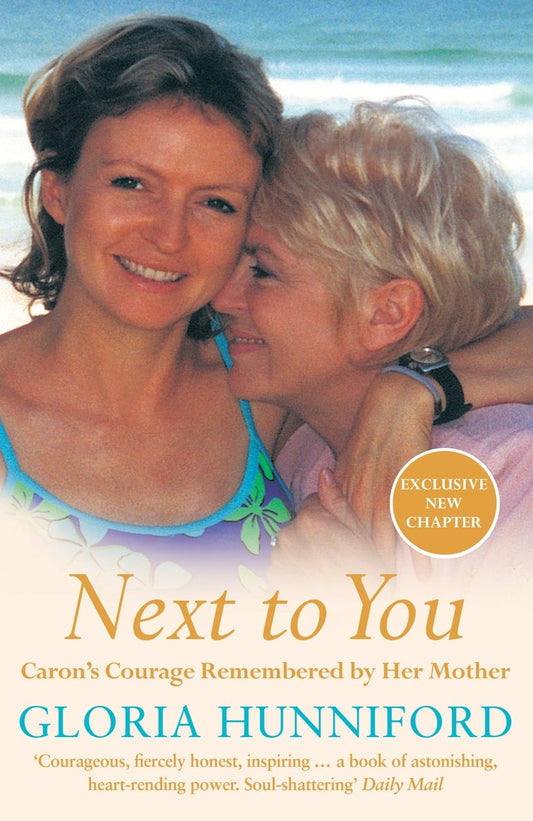 Links to Next to You: Caron's Courage Remembered by Her Mother by Gloria Hunniford