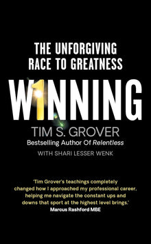 Links to Winning: The Unforgiving Race to Greatness by Tim S. Grover