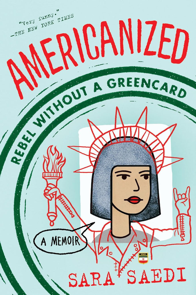 Links to Americanized: Rebel Without a Green Card by Sara Saedi