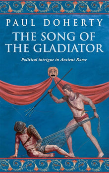 Links to The Song of the Gladiator by Dr Paul Doherty