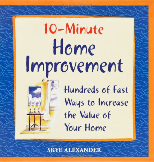 10-minute home improvement: hundreds of fast ways to increase the value of your home - Dubai - Buy Used/Second-Hand Books - BookHero