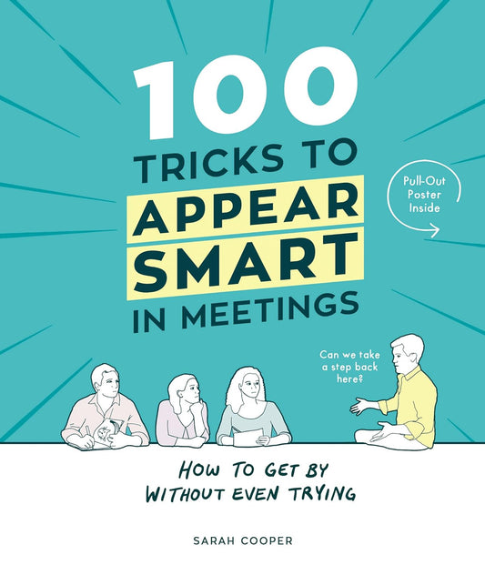100 Tricks to Appear Smart in Meetings