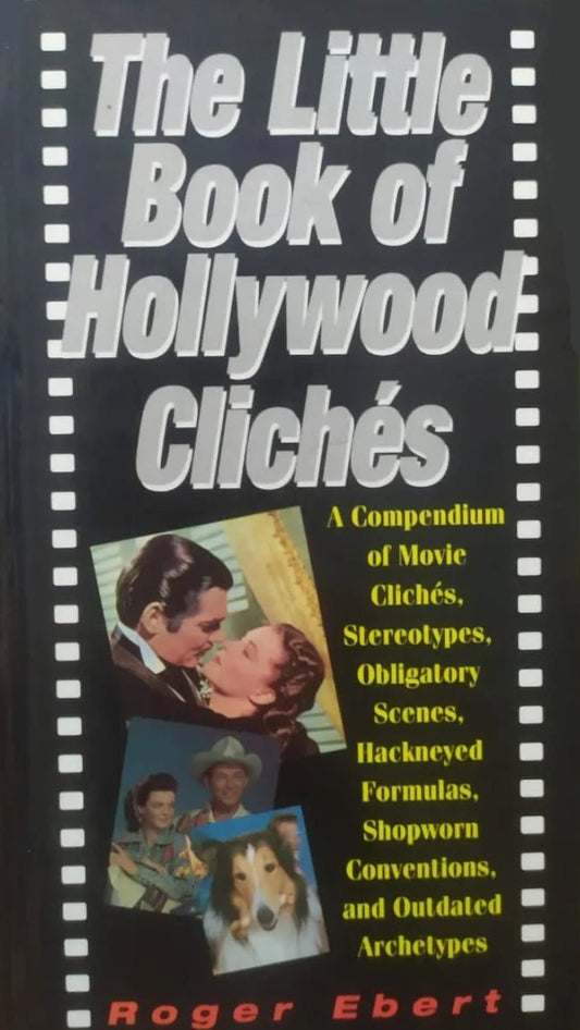 The Little Book of Hollywood Clichʹes A Compendium of Movie Clichʹes, Stereotypes, Obligatory Scenes, Hackneyed Formulas, Shopworn Conventions and Outdated Archetypes - Dubai - Buy Used/Second-Hand Books - BookHero