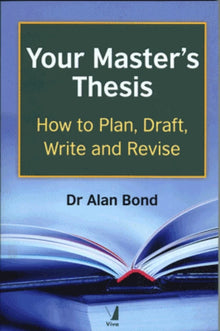 Links to Your Masters Thesis: How to Plan, Draft, Write & Revise by Alan B. Bond