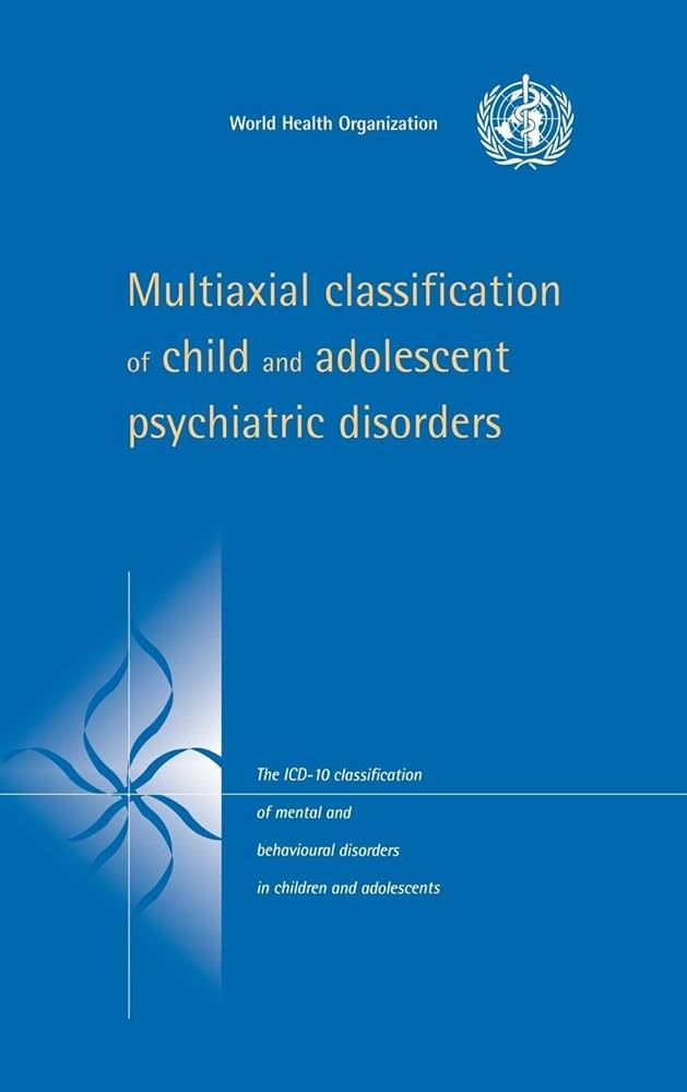 Links to Multiaxial Classification of Child and Adolescent Psychiatric Disorders: The ICD-10 Classification of Mental and Behavioural Disorders in Children and by Rutter | Michael | World Health Organisation | J. Michael