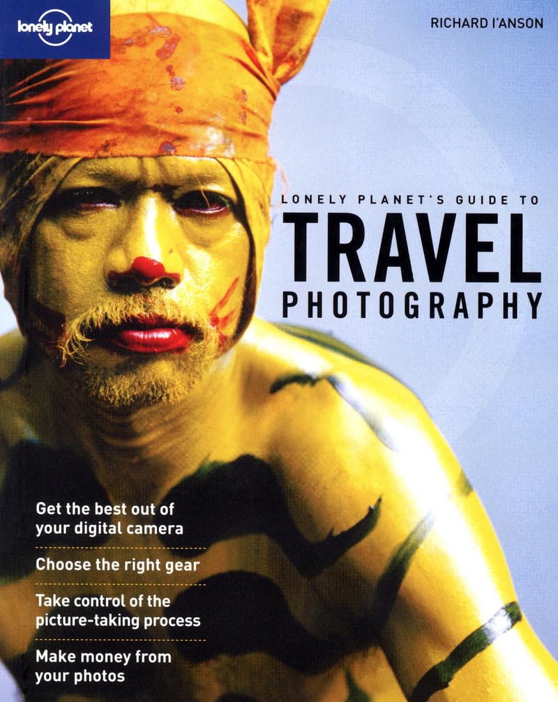 Links to Travel Photography: A Guide to Taking Better Pictures (How to) by Richard I'Anson