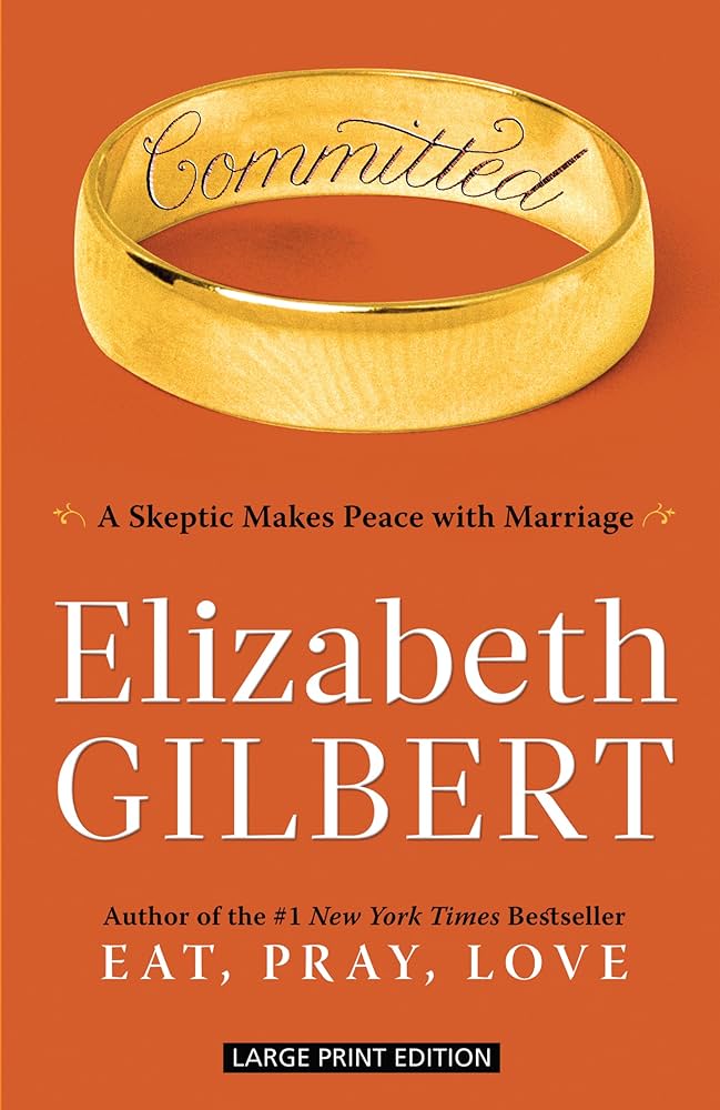 Links to Committed by Elizabeth Gilbert