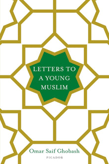 Links to Letters to a young Muslim by Omar Saif Ghobash