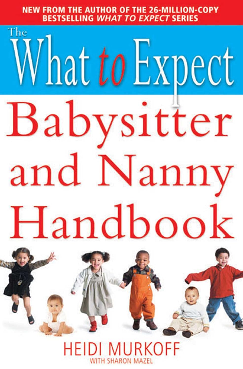 Links to What to Expect Babysitter and Nanny Handbook (What to Expect) by Heidi E. Murkoff