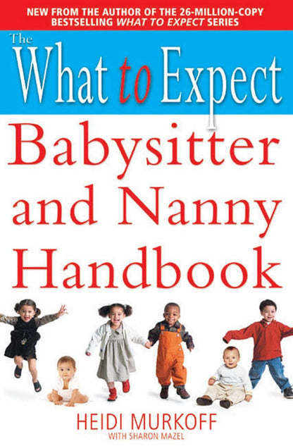 Links to What to Expect Babysitter and Nanny Handbook (What to Expect) by Heidi E. Murkoff
