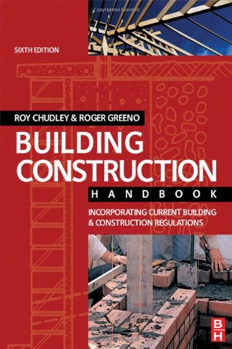 Links to Building Construction Handbook: Incorporating Current Building & Construction Regulations, Sixth Edition by Roy Chudley | Roger Greeno BA FCIOB FIPHE FRSA