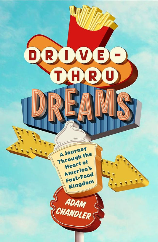Links to Drive-thru dreams by Chandler Adam