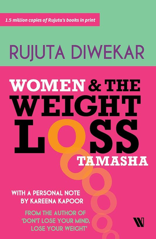 Links to Women and the Weight Loss Tamasha by Rujuta Diwekar