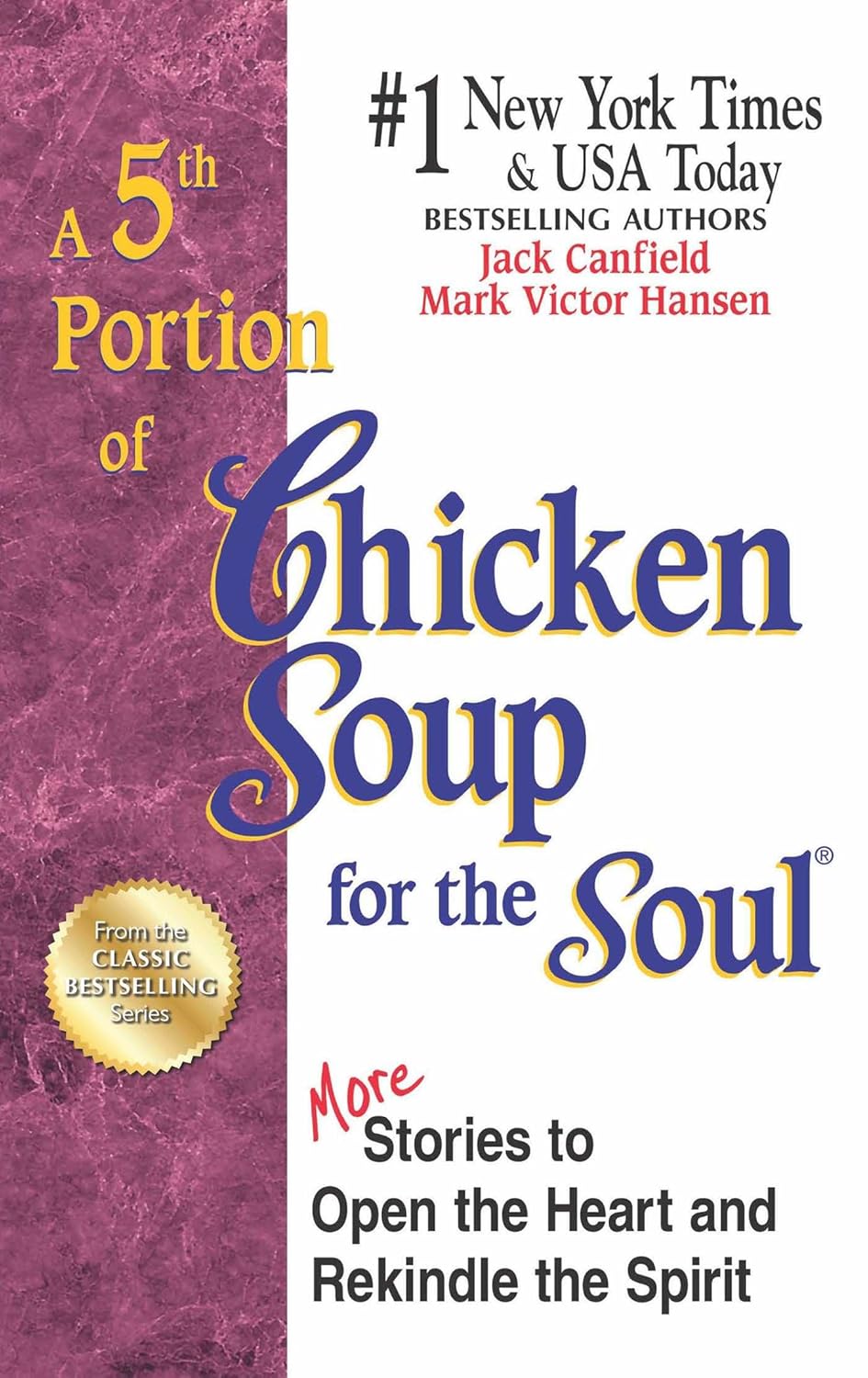 Links to A 5th Portion of Chicken Soup for the Soul : 101 Stories to Open the Heart and Rekindle the Spirit by Jack Canfield | Mark Victor Hansen
