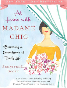 Links to At home with Madame Chic by Jennifer L. Scott