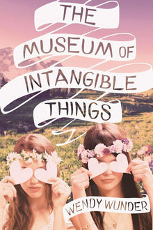 Links to The Museum of Intangible Things by Wendy Wunder