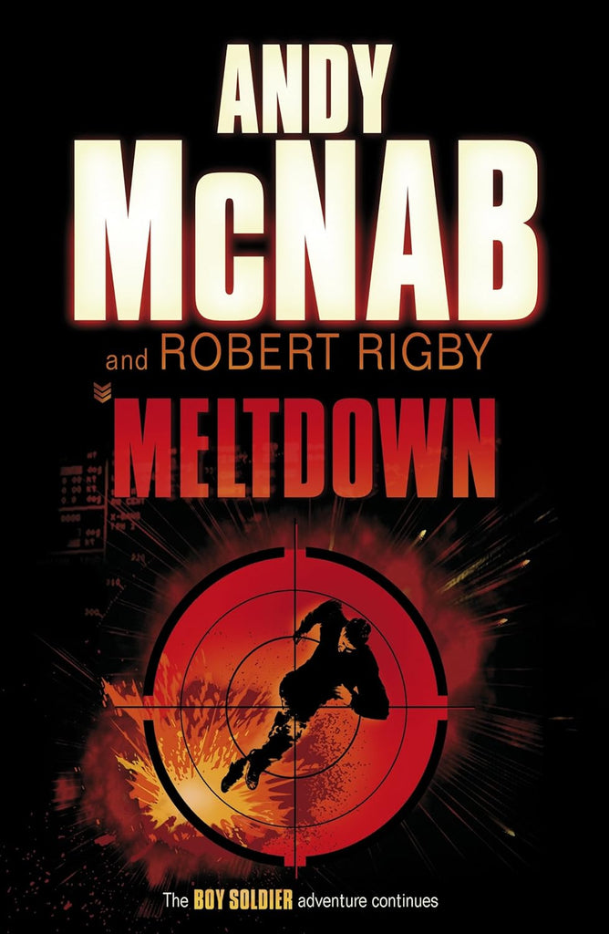 Links to Meltdown (Boy Soldier) by Robert Rigby | Andy McNab