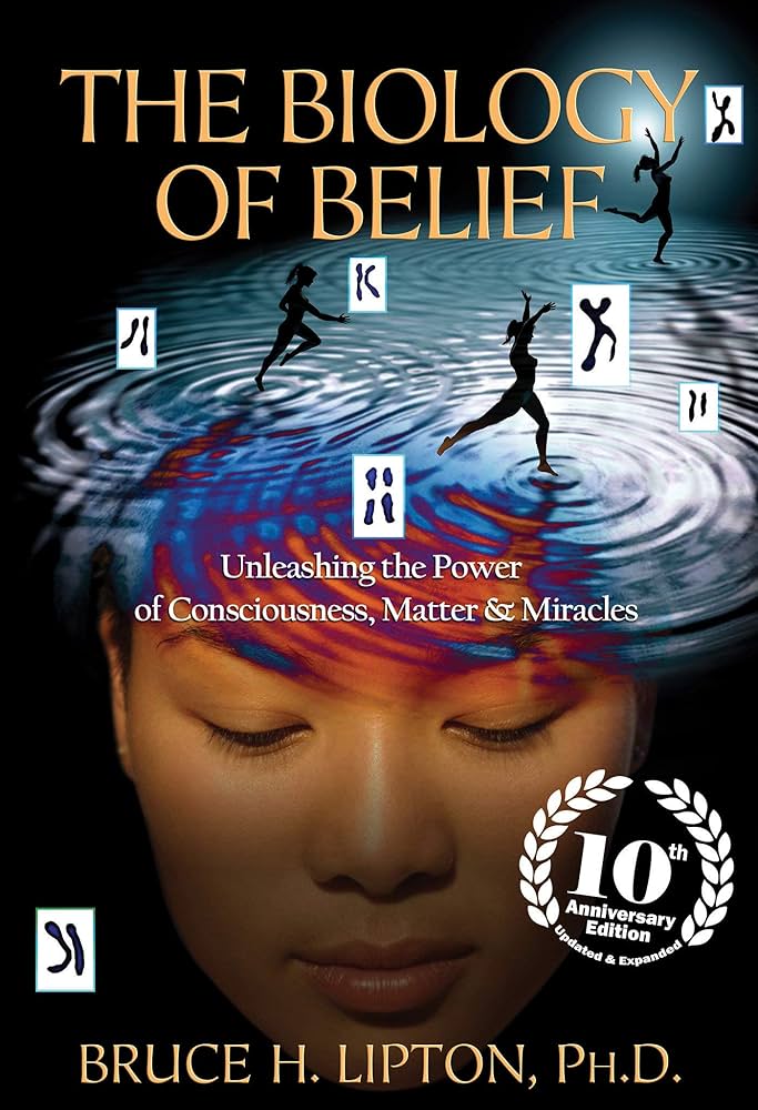 Links to The Biology of Belief: Unleashing the Power of Consciousness, Matter, & Miracles by Bruce H. Lipton Ph.D.