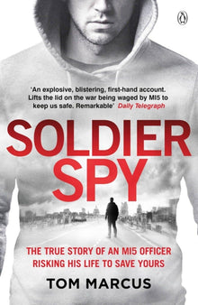 Links to Soldier Spy: by Tom Marcus