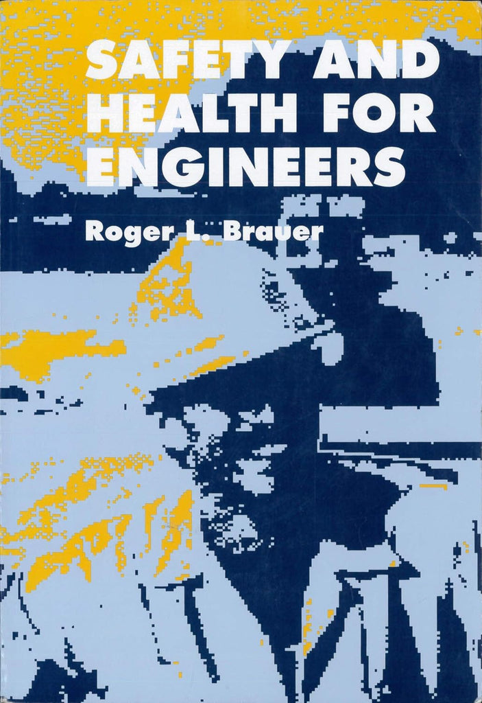 Links to Safety and Health for Engineers (Industrial Health & Safety) by Roger L. Brauer