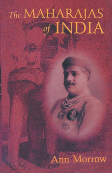 Links to Maharajas of India by Ann Morrow