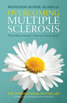 Overcoming Multiple Sclerosis: An Evidence-Based Guide to Recovery