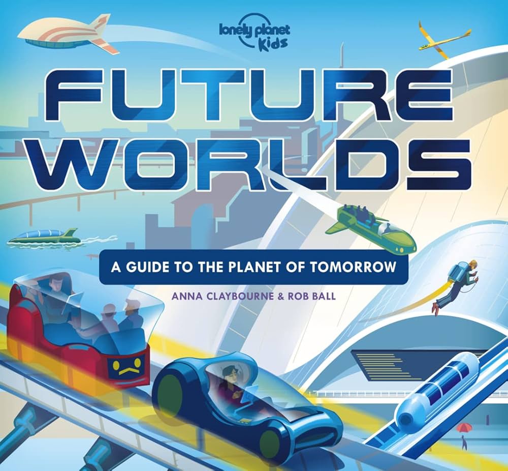 Future Worlds | Lonely Planet Kids – Dubai - Buy Used/Second-Hand Books ...