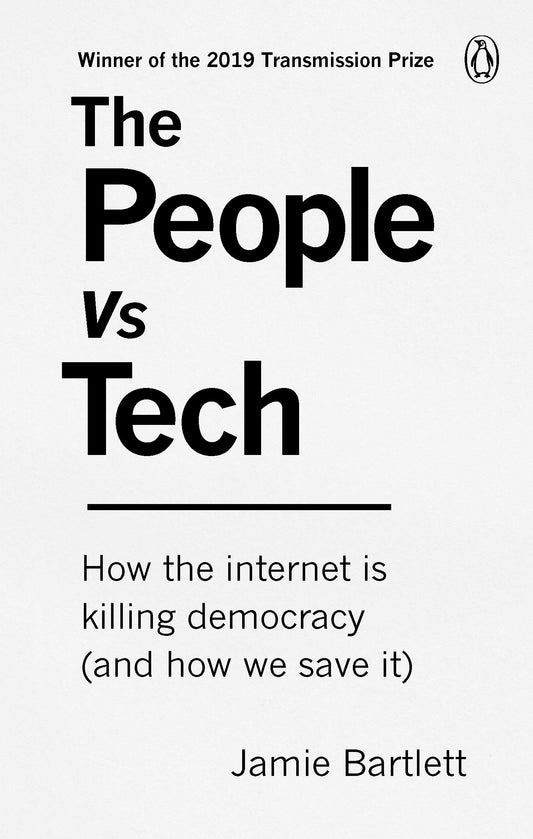 Links to PEOPLE VS TECH, THE by Jamie Bartlett