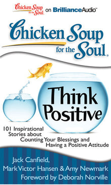 Links to Chicken Soup for the Soul: Think Positive: 101 Inspirational Stories about Counting Your Blessings and Having a Positive Attitude