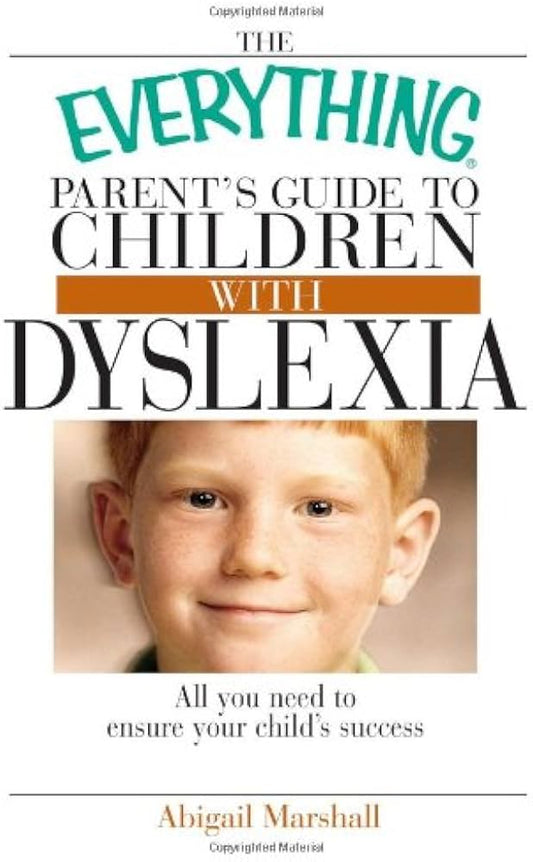 Links to The Everything Parent's Guide to Children with Dyslexia: Learn the Key Signs of Dyslexia and Find the Best Treatment Options for Your Child