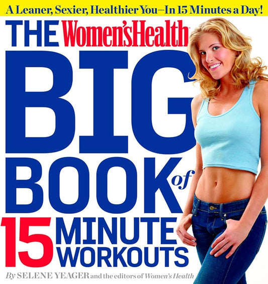 Links to The Women's Health Big Book of 15-Minute Workouts: A Leaner, Sexier, Healthier You--In 15 Minutes a Day!