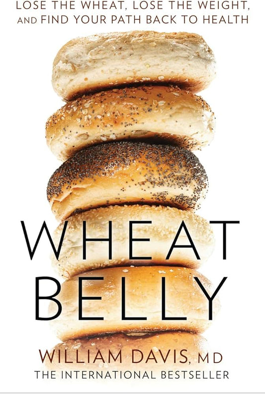 Links to Wheat Belly: Lose the Wheat, Lose the Weight, and Find Your Path Back to Health