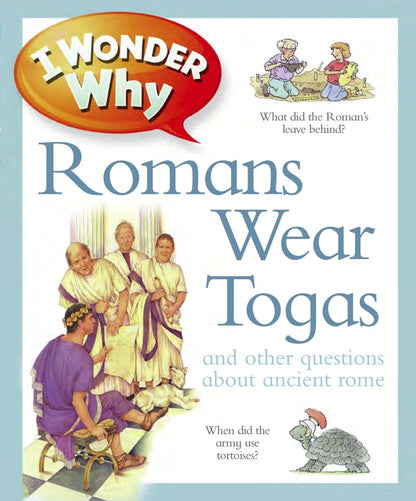 Links to I Wonder Why Romans Wore Togas and Other Questions About Ancient Rome