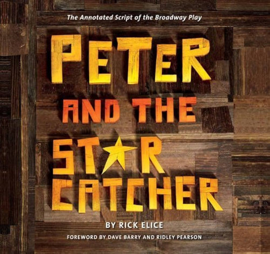 Links to Peter and the Starcatcher (Introduction by Dave Barry and Ridley Pearson): The Annotated Script of the Broadway Play (Peter and the Starcatchers)