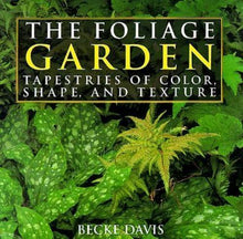 Links to The Foliage Garden: Creating Tapestries of Color, Shape, and Texture