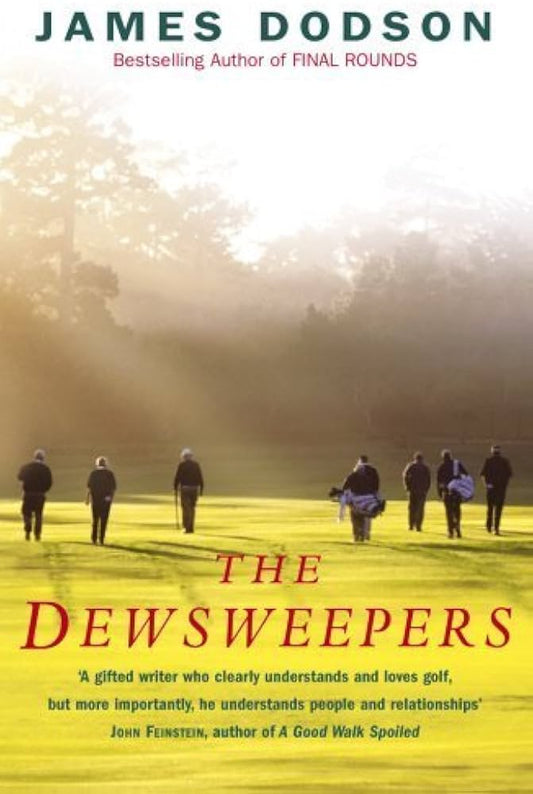 Links to The Dewsweepers: Men, Golf and Friendship