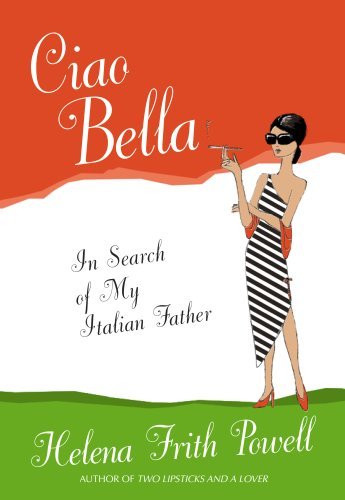 Links to Ciao Bella: In Search of My Italian Father