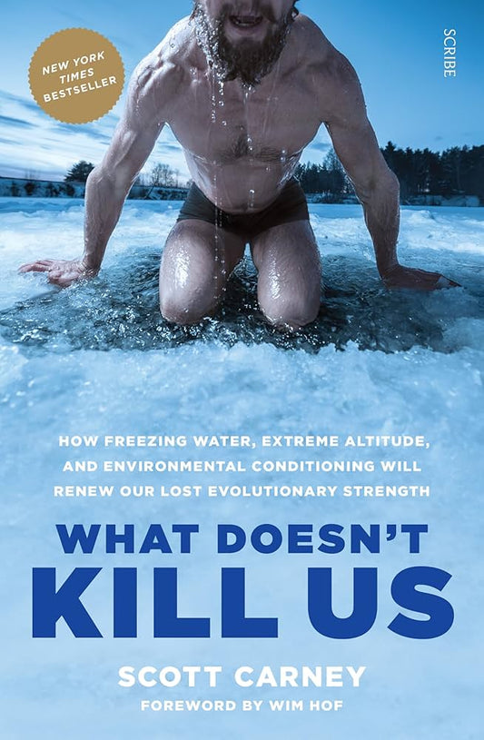 Links to What Doesn't Kill Us: How Freezing Water, Extreme Altitude, and Environmental Conditioning Will Renew Our Lost Evolutionary Strength
