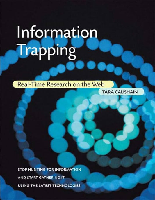 Links to Information Trapping: Real-Time Research on the Web