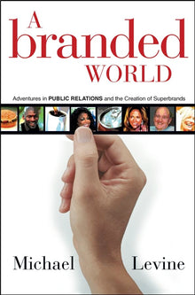 Links to A Branded World: Adventures in Public Relations and the Creation of Superbrands