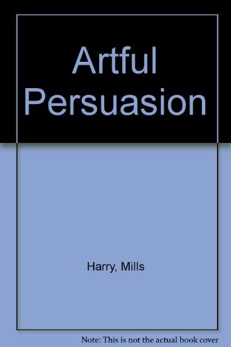 Links to Artful Persuasion: How to Command Attention, Change Minds, and Influence People