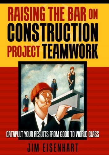 Links to Raising the Bar on Construction Project Teamwork