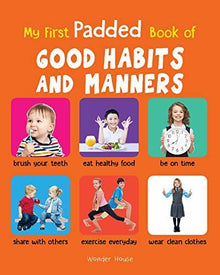 Links to My First Padded Book of Good Habits and Manners: Early Learning Padded Board Books for Children (My First Padded Books)