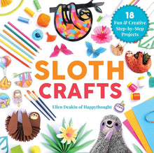 Links to Sloth Crafts: 18 Fun & Creative Step-by-Step Projects (Creature Crafts)